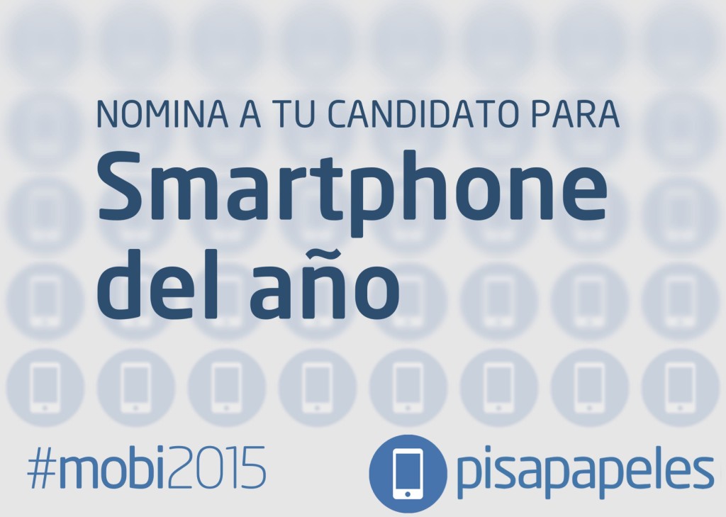Nomina a tus favoritos para Smartphone del Año #mobi2015