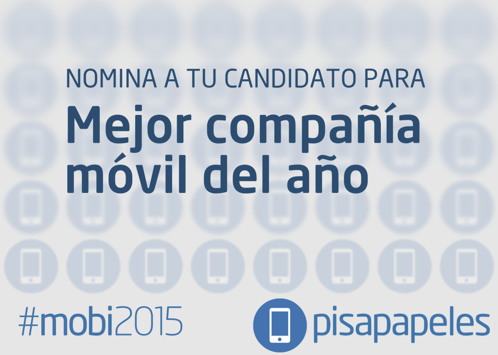 Nomina a tu candidato a Mejor Compañía Móvil del año #mobi2015
