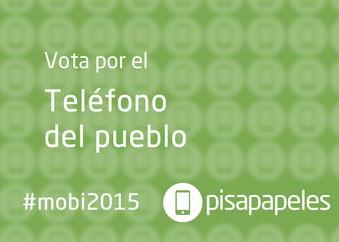 Vota por tu favorito en el Teléfono del Pueblo #mobi2015