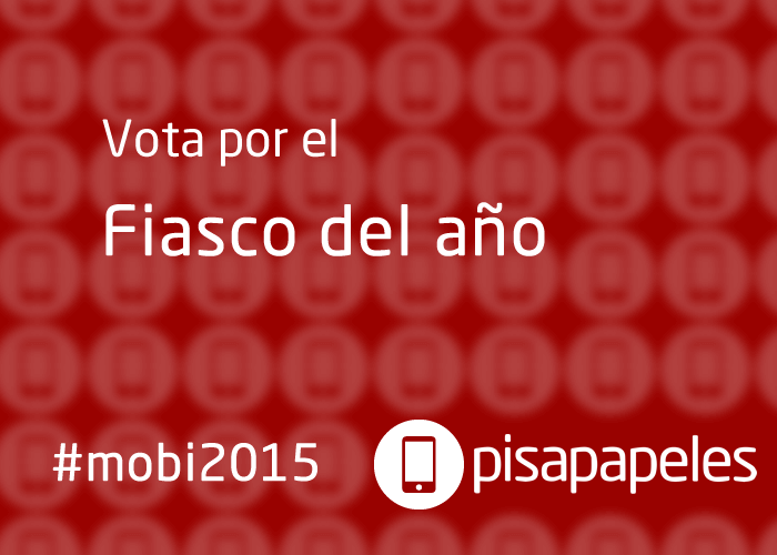 Vota por el Fiasco del Año #mobi2015