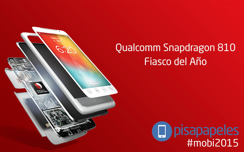 ¡Qualcomm Snapdragon 810 V1.0 es el Fiasco del Año 2015! #mobi2015