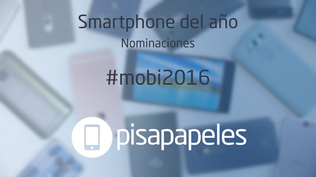 Nomina a tus preferidos para Smartphone del Año en #mobi2016