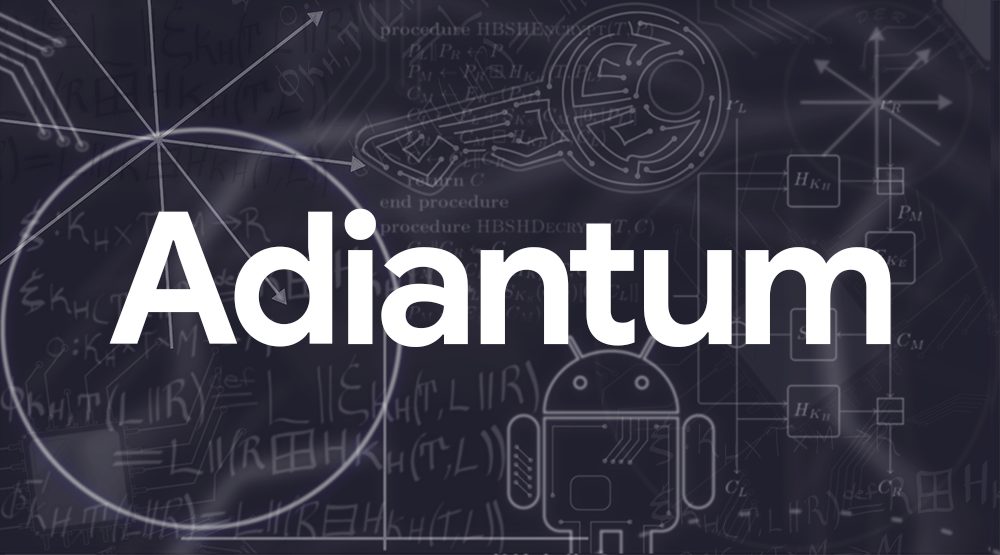 Adiantum es el nuevo cifrado de Google para dispositivos Android de gama baja