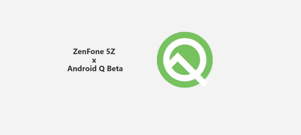 Android Q Beta Zenfone 5z