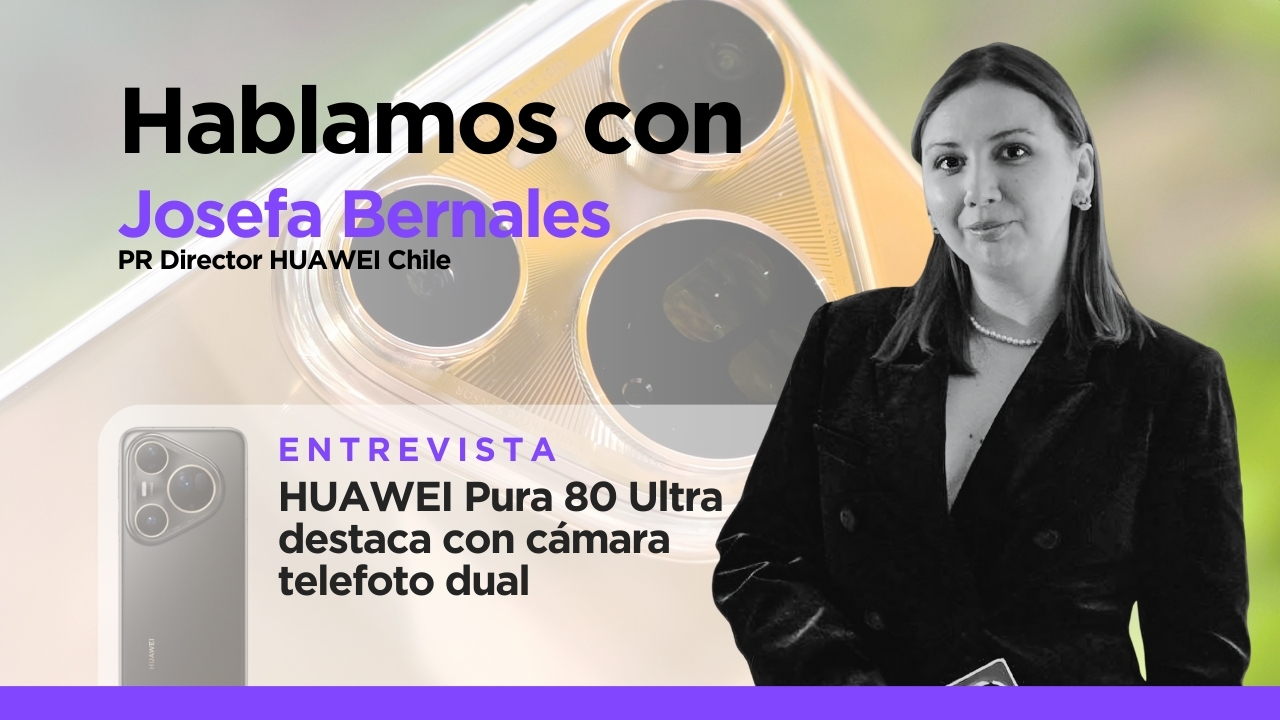 Josefa Bernales PR Director Huawei Chile - Huawei Pura 80 Ultra